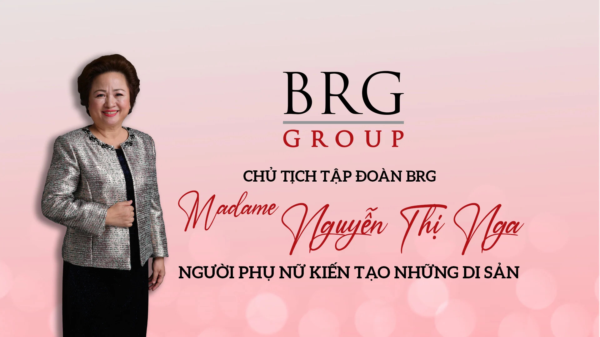 Madam Nguyễn Thị Nga - Người phụ nữ kiến tạo những di sản
