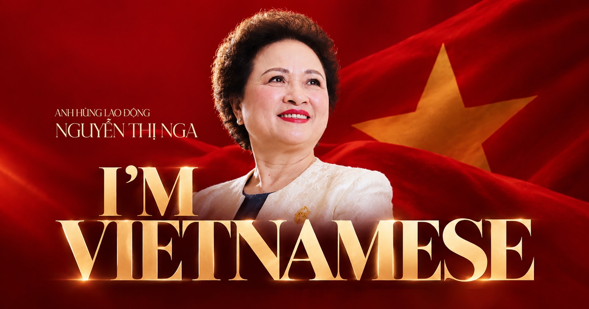 Anh hùng Lao động Nguyễn Thị Nga: “Tôi là người Việt Nam”